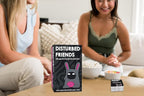 Disturbed Friends Party Game - Find Out Who Your Friends are! Hilarious Card Game for Adults, Friends, Family, College Students, Fun Parties and Board Games Night with Your Group