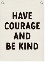 Inspirational Wall Decor Have Courage and Be Kind Positive Motivational Linen Canvas Banner Wall Hanging Flag for Classroom Kids Room Nursery Bedroom Decor Playroom 18x25 Inch